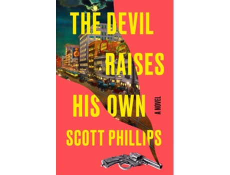 Livro The Devil Raises His Own de Scott Phillips (Inglês - Capa Dura)