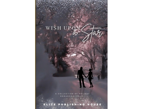 Livro Wish Upon a Star A Collection of Holiday Romance Stories de Blair Hayse (Inglês)