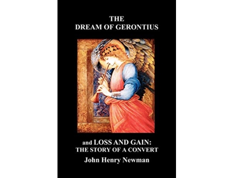Livro The Dream of Gerontius and Loss and Gain The Story of a Convert de John Henry Newman (Inglês)