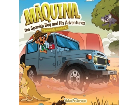 Livro Maquina the Spanish Boy and His Adventures quotVamos a la aventuraquot de Vivian Pettersson (Inglês)