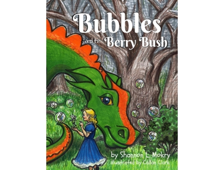 Livro Bubbles And The Berry Bush De Shannon L Mokry (inglês)
