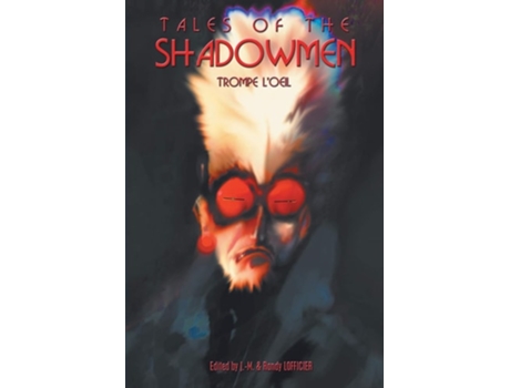 Livro Tales Of The Shadowmen 15 Trompe Loeil De Lofficier E Jean-marc (inglês)