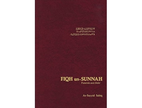 Livro Fiqh Us Sunnah Funerals and Dhikr de AlSayyid Sabiq (Inglês)
