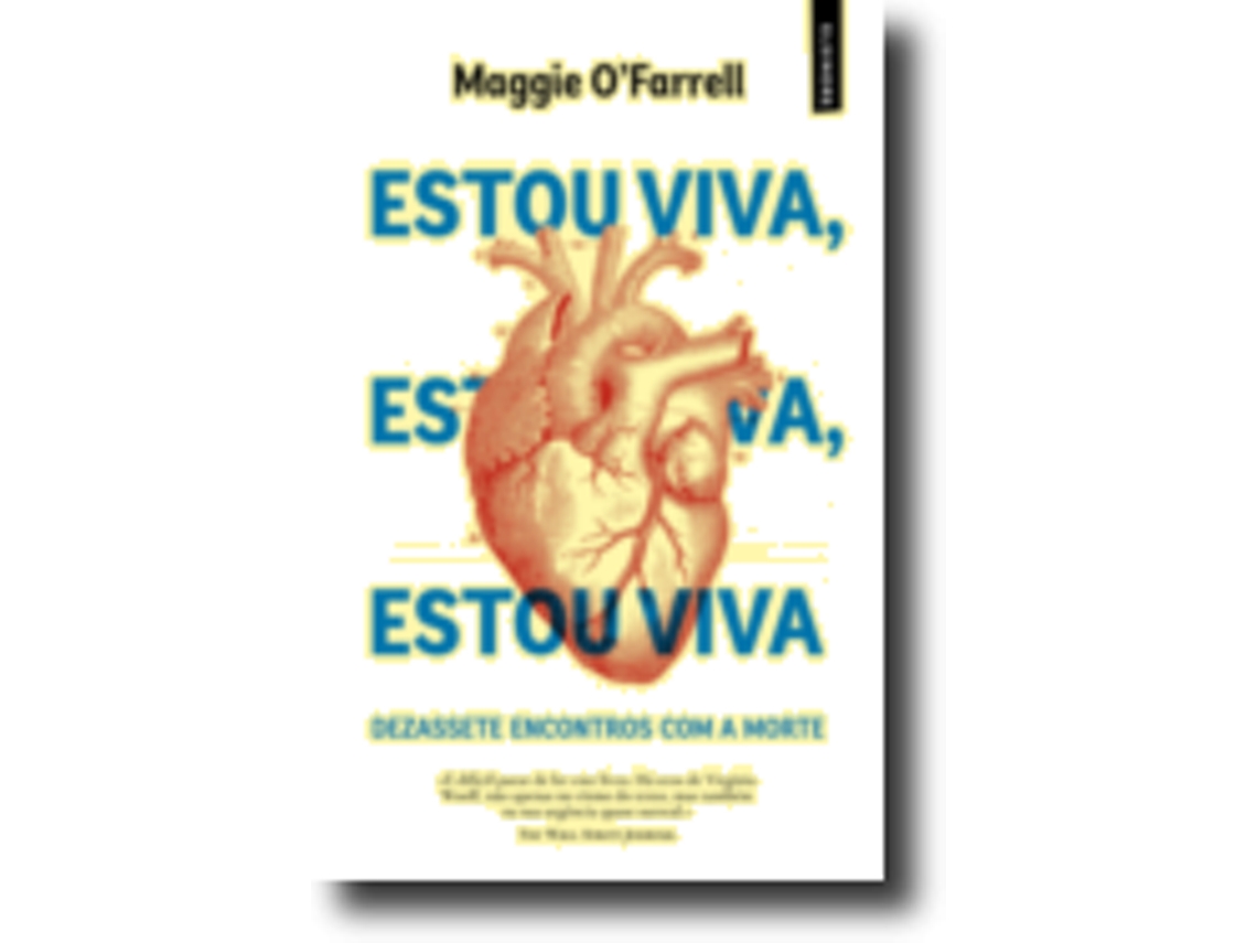 Livro Estou Viva, Estou Viva, Estou Viva de Maggie O'Farrell