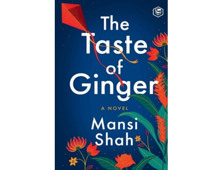 Livro The Taste Of Ginger De Mansi Shah (inglês)