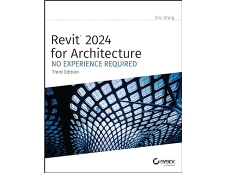 Livro Revit 2024 for Architecture de Eric Wing (Inglês)