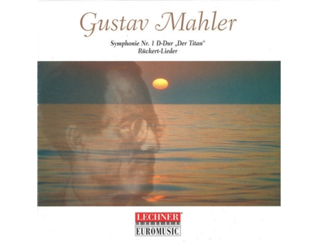 Cd Symphonie Nr 1 D-dur Der Titan Rückert-lieder Lechner Euromusic