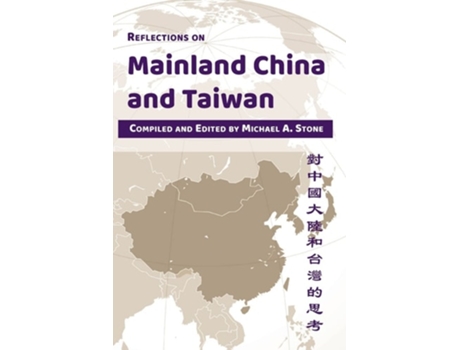 Livro Reflections on Mainland China and Taiwan de Michael A Stone, Michael C Mascio et al. (Inglês)