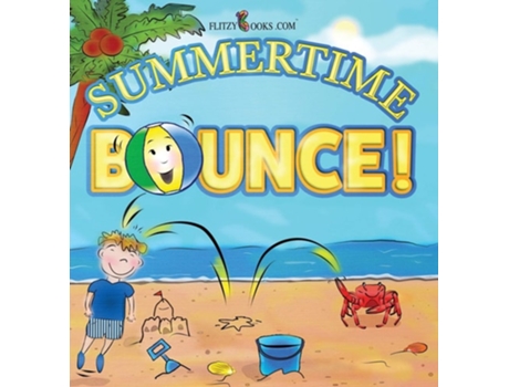 Livro Summertime Bounce! De Flitzy Books Com (inglês - Capa Dura)