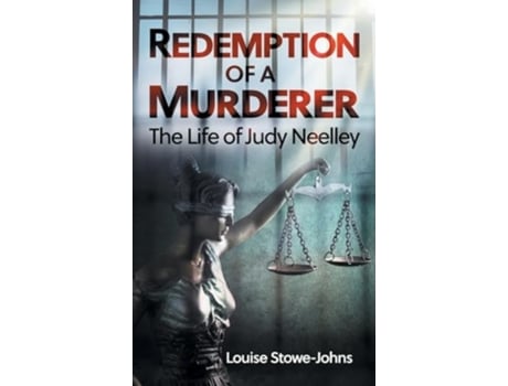 Livro Redemption of a Murderer The Judy Neelley Story de Louise Stowe-Johns (Inglês - Capa Dura)