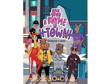 Livro Once Upon A Rhyme In H-town! De Dwayne Lopes (inglês - Capa Dura)