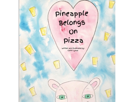 Livro Pineapple Belongs On Pizza de Cortni Lynae (Inglês)