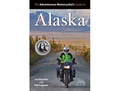 Livro Adventurous Motorcyclists Guide To Alaska De Phil Freeman (inglês)