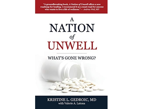 Livro A Nation of Unwell Whats Gone Wrong de Kristine Gedroic MD (Inglês)