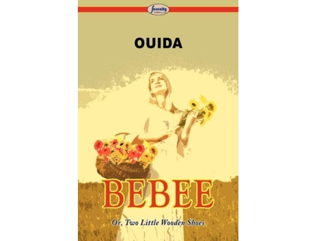 Livro Bebee Or, Two Little Wooden Shoes De Ouida (inglês)