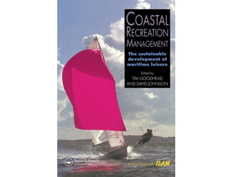 Livro Coastal Recreation Management: The sustainable development of maritime leisure de Tim Goodhead, Johnson (Inglês)
