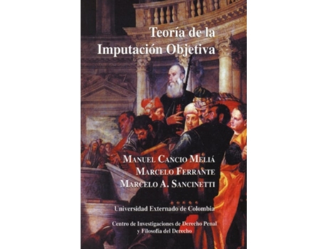 Livro Teoría De La Imputación Objetiva N 14 de Manuel Cancio Melia (Espanhol)
