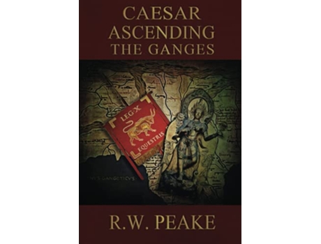 Livro Caesar AscendingThe Ganges de RW Peake RW Peake (Inglês)