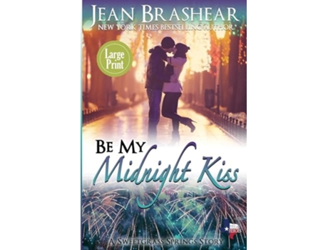Livro Be My Midnight Kiss A Sweetgrass Springs Story De Jean Brashear (inglês)