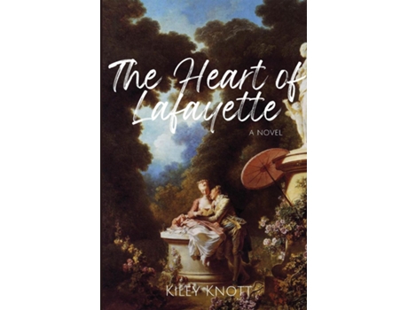 Livro The Heart of Lafayette de Kiley N Knott (Inglês)