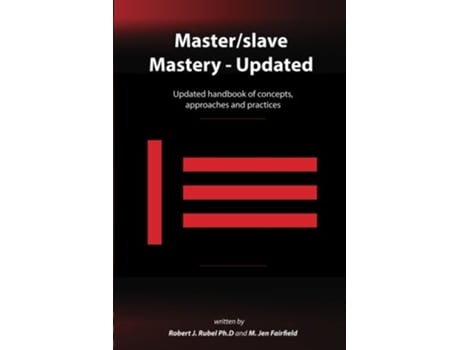 Livro Masterslave Mastery Updated handbook of concepts approaches and practices de Robert J Rubel Phd e M Jen Fairfield (Inglês)
