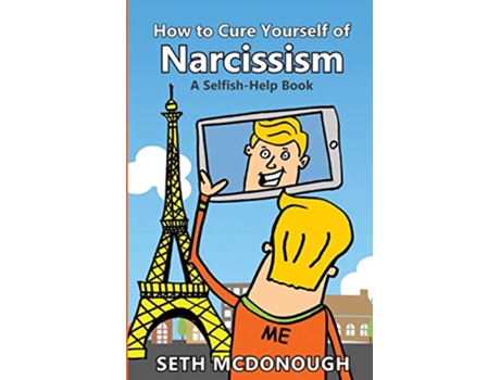 Livro How to Cure Yourself of Narcissism de Seth McDonough (Inglês)