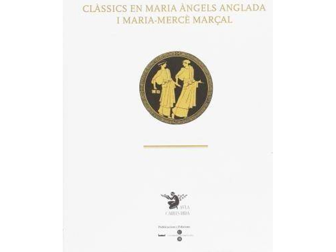Livro Claassics En Maria Aangels Anglada I Maria-Mercae Marocal de Universidad Bcn