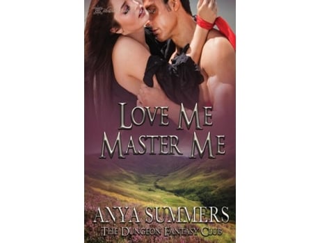 Livro Love Me, Master Me De Anya Summers (inglês)