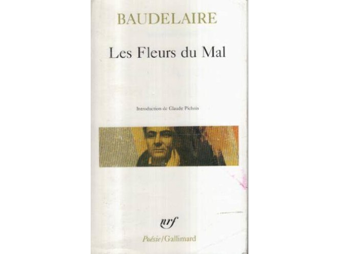 Livro Les Fleurs Du Mal de Charles P BaudelaireCharles BaudelaireClaude Pichois (Francês)