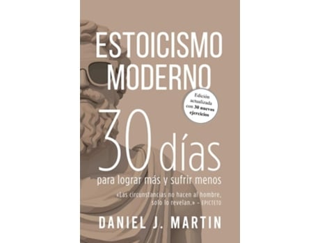Livro Estoicismo Moderno 30 días para lograr más y sufrir menos de Daniel J Martin (Espanhol)