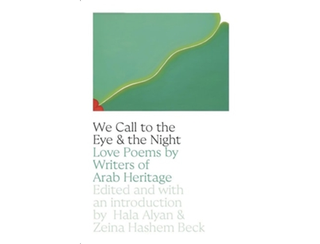 Livro We Call to the Eye amp the Night de Hala Alyan e Zeina Hashem Beck (Inglês)