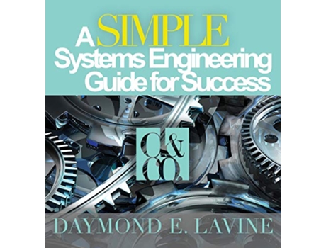 Livro A SIMPLE Systems Engineering Guide for Success de Daymond E Lavine (Inglês)