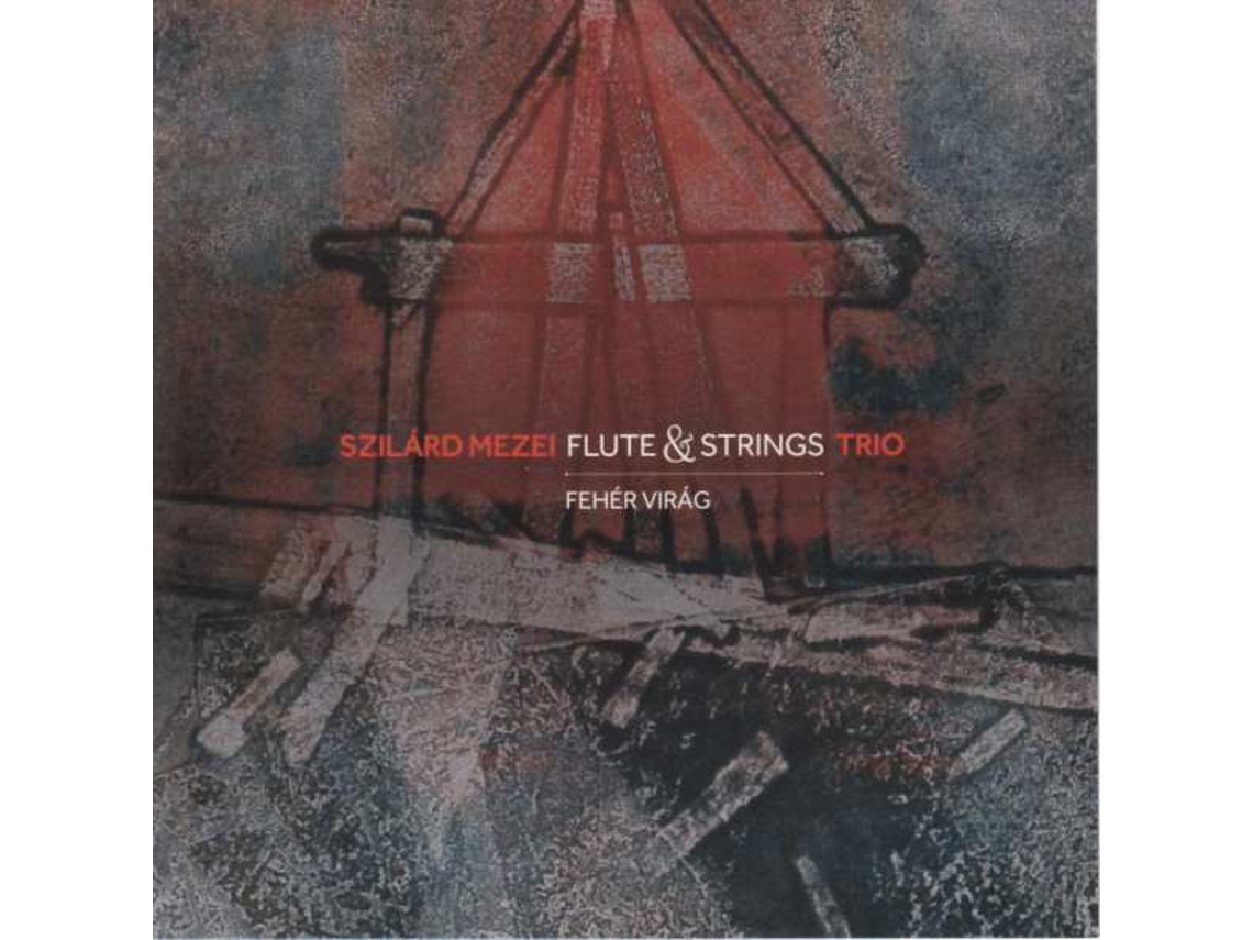 CD Szilárd Mezei Flute & String Trio - Fehér Virág