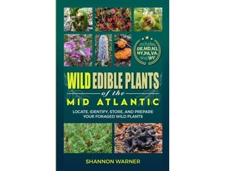Livro Wild Edible Plants of the Mid-Atlantic Locate, Identify, Store, and Prepare Your Wild Plants de Shannon Warner (Inglês)
