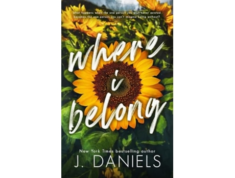 Livro Where I Belong A Small Town Enemies to Lovers Romance de J Daniels (Inglês)