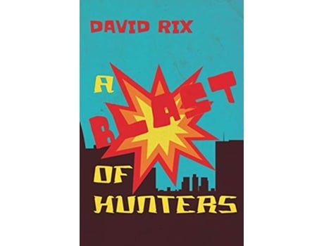 Livro A Blast Of Hunters De David Rix (inglês)