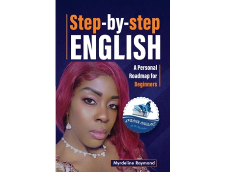 Livro Step-By-Step English Personal Roadmap for beginners de Myrdeline Raymond (Inglês)