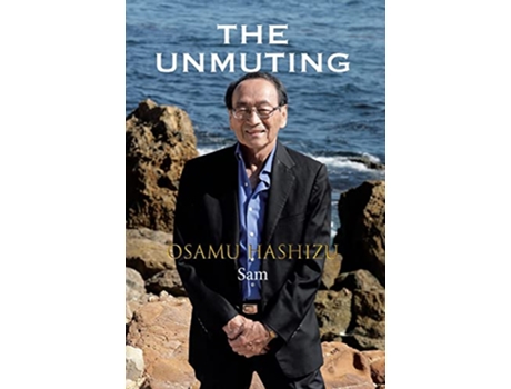Livro The Unmuting de Sam Osamu Hashizu (Inglês)