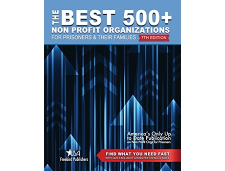 Livro The Best 500 Non Profit Organizations for Prisoners and their Families 7th Edition de Freebird Publishers (Inglês)