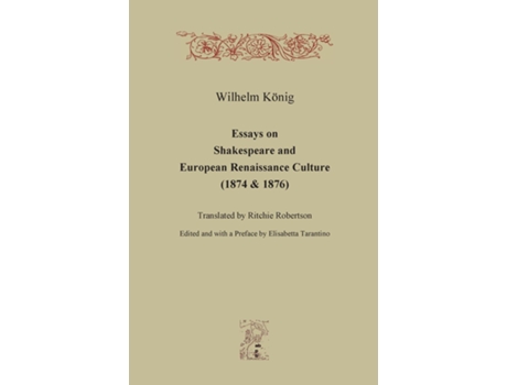 Livro Essays on Shakespeare and European Renaissance Culture de Wilhelm König (Inglês)