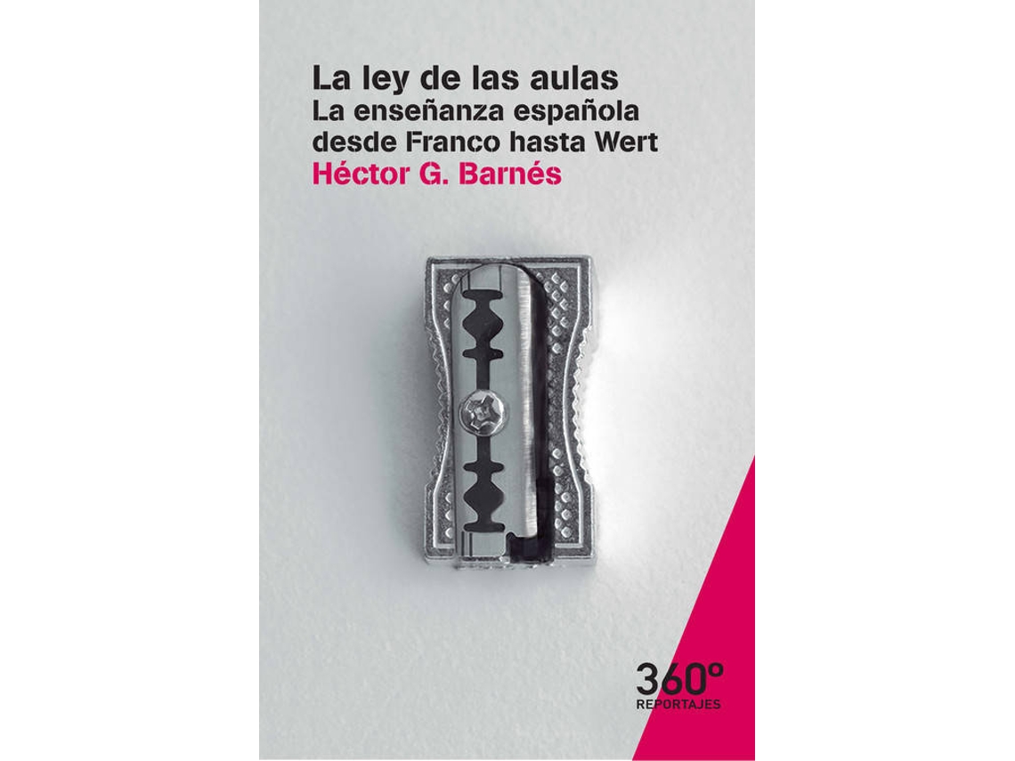 Livro La Ley De Las Aulas. La Enseñanza Española Desde Franco Hasta Wert de Héctor Barnés (Espanhol)