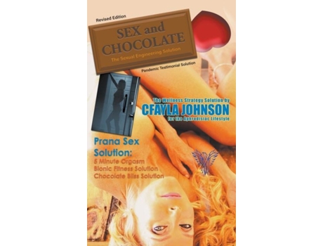 Livro Sex And Chocolate The Science Of Sexual Engineering De Cfayla Johnson (inglês)