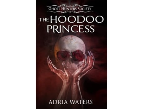 Livro The Hoodoo Princess Ghost Hunters Society Book Five de Adria Waters (Inglês)