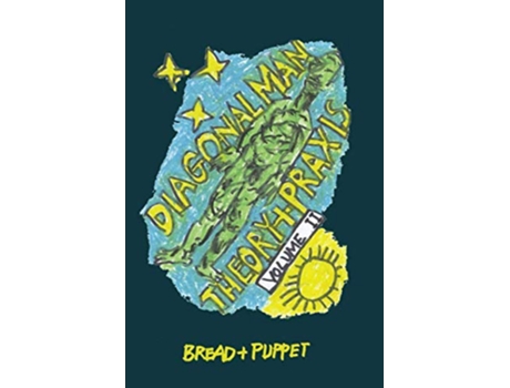 Livro Diagonal Man Theory Praxis Volume 2 de Peter Schumann (Inglês)