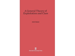 Livro A General Theory of Exploitation and Class John E. Roemer (Inglês)
