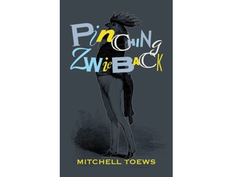 Livro Pinching Zwieback de Mitch Toews (Inglês)