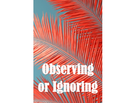 Livro Observing or Ignoring Casey John Garnett de Ewelina Michaelides (Inglês)