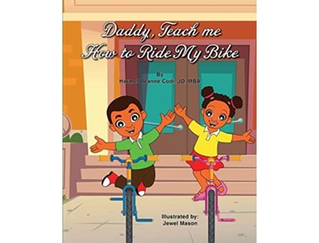 Livro Daddy Teach me How to Ride my Bike de Harmel Deanne Codi JdMba (Inglês)