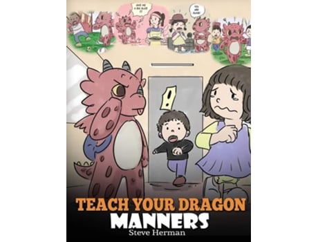 Livro Teach Your Dragon Manners De Steve Herman (inglês - Capa Dura)