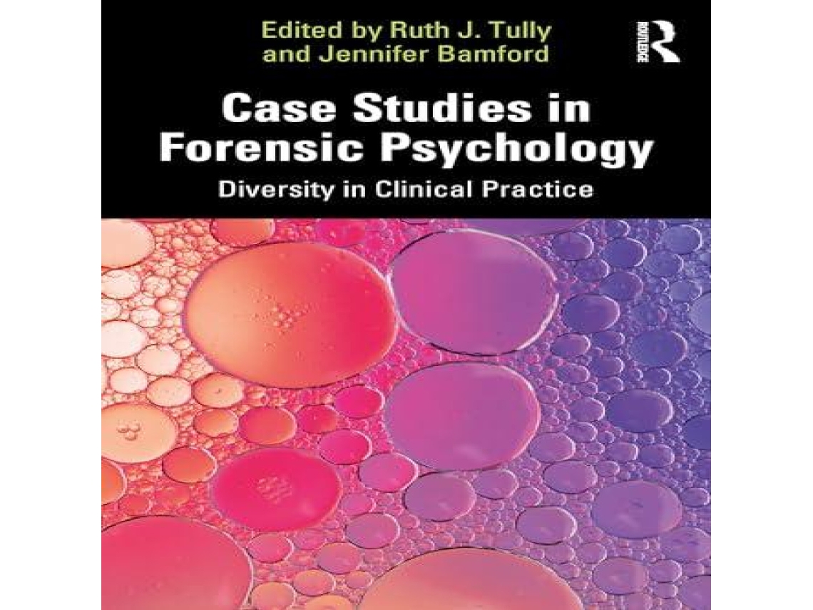 Livro Case Studies in Forensic Psychology Diversity in Clinical Practice de Taylor Francis Ltd (Inglês)